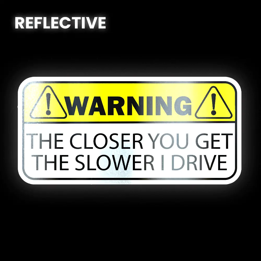Warning!! The Closer You Get Bumper Sticker 1