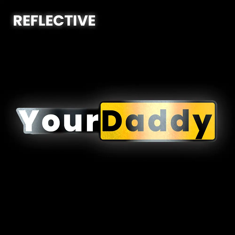 Your Daddy Bumper Sticker 1