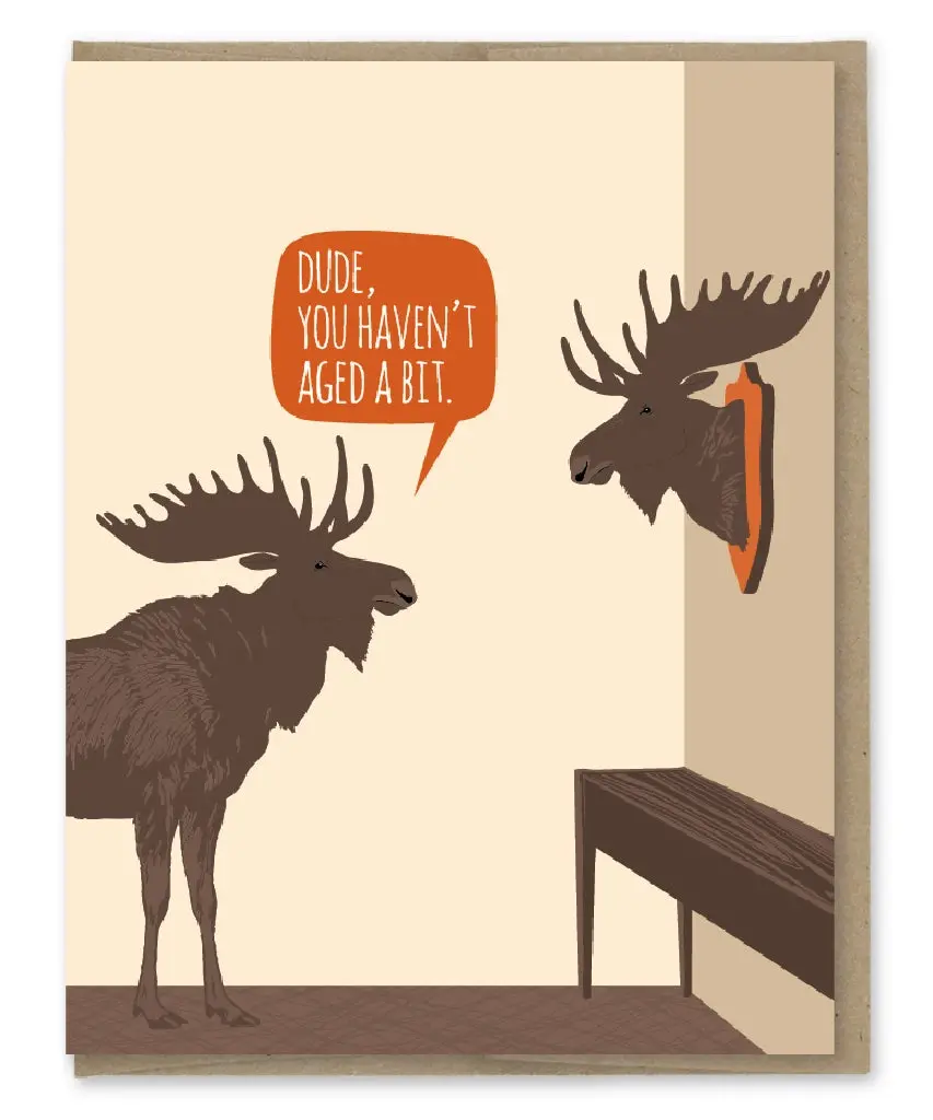 Haven't Aged Moose Card 1