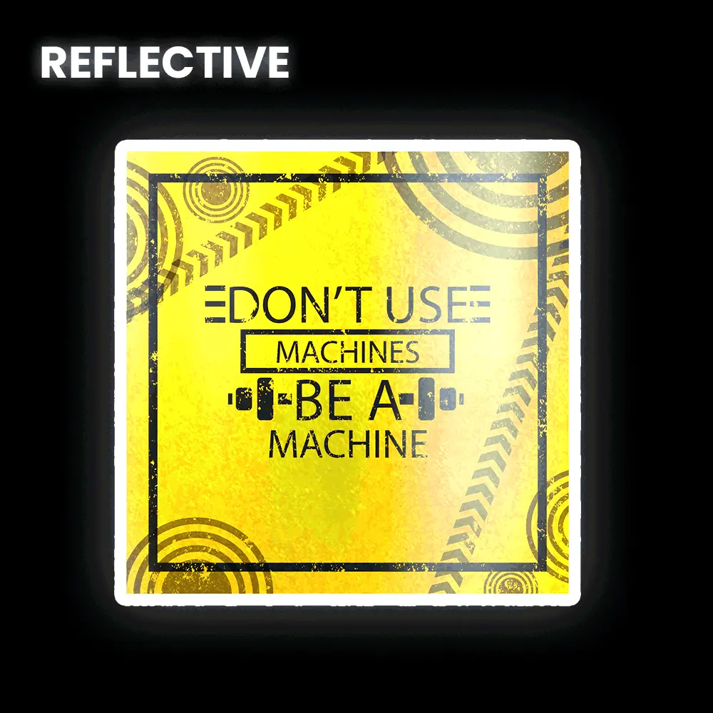 Don't Use Machines Be A Machine Bumper Sticker 1