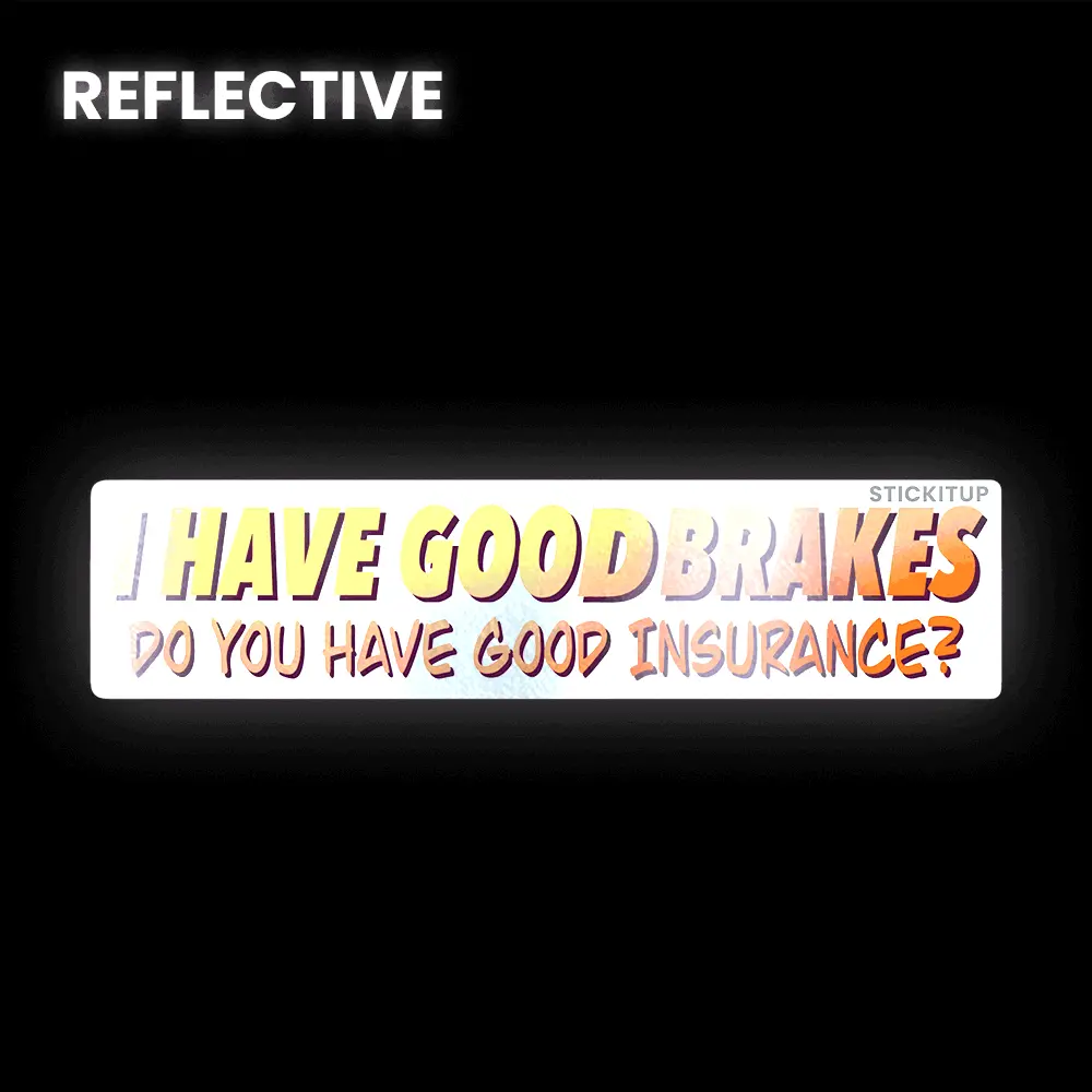 I Have Good Bumper Sticker 1