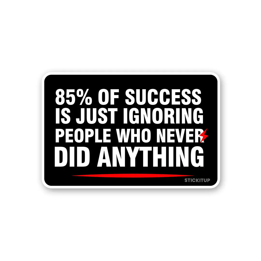 85 Of Success Sticker 1