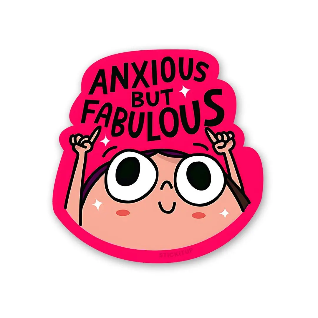 Anxious But Fabulous Sticker 1