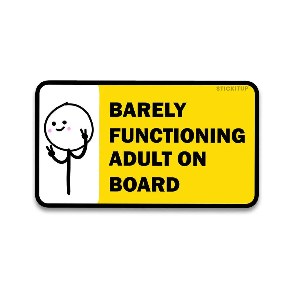 Barely Functioning Bumper Sticker 2