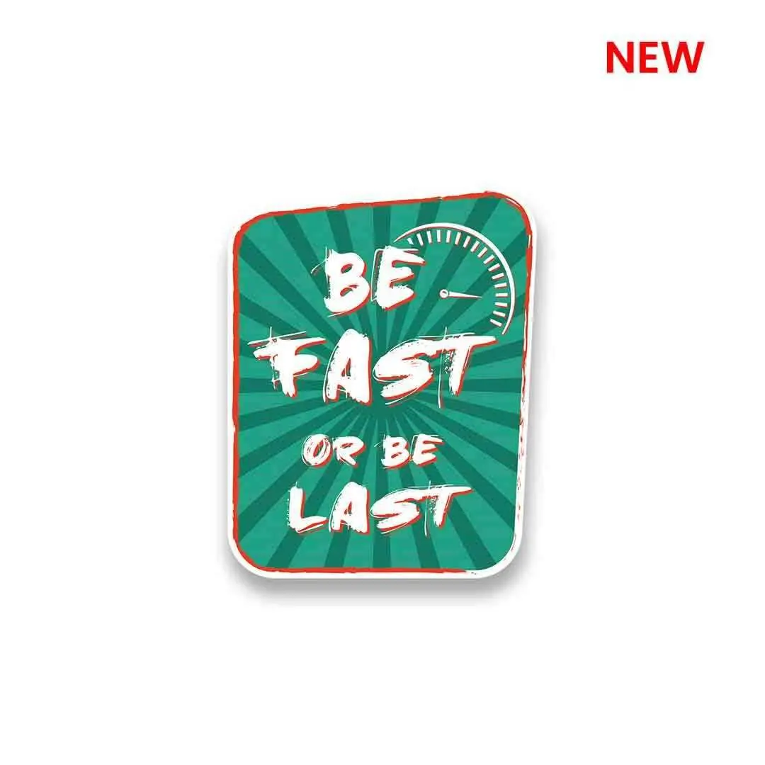 Be Fast Or Last Sticker 1