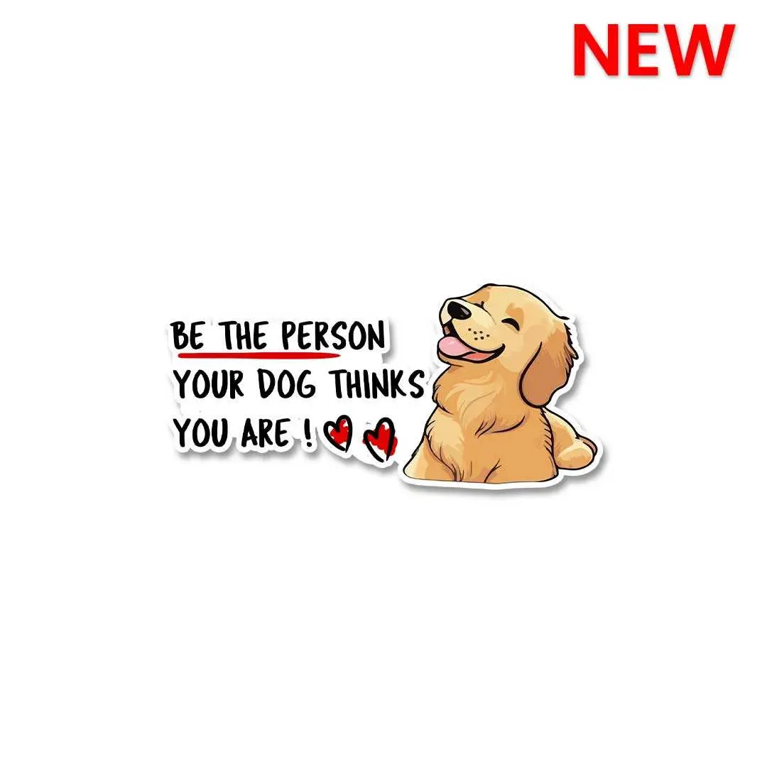 Be The Person Your Dog Thinks You Are Sticker 1