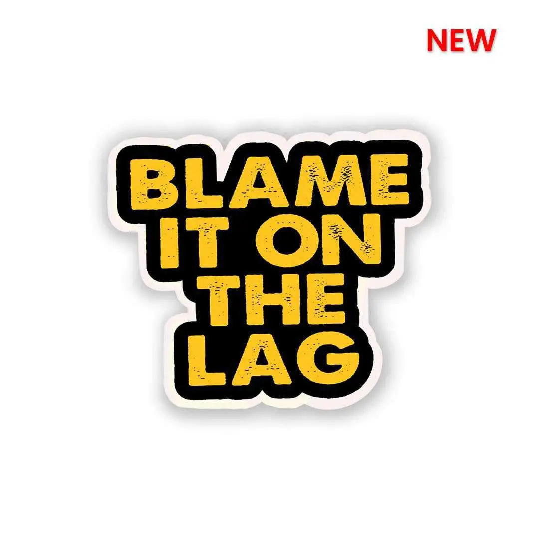 Blame It On The Lag Sticker 1