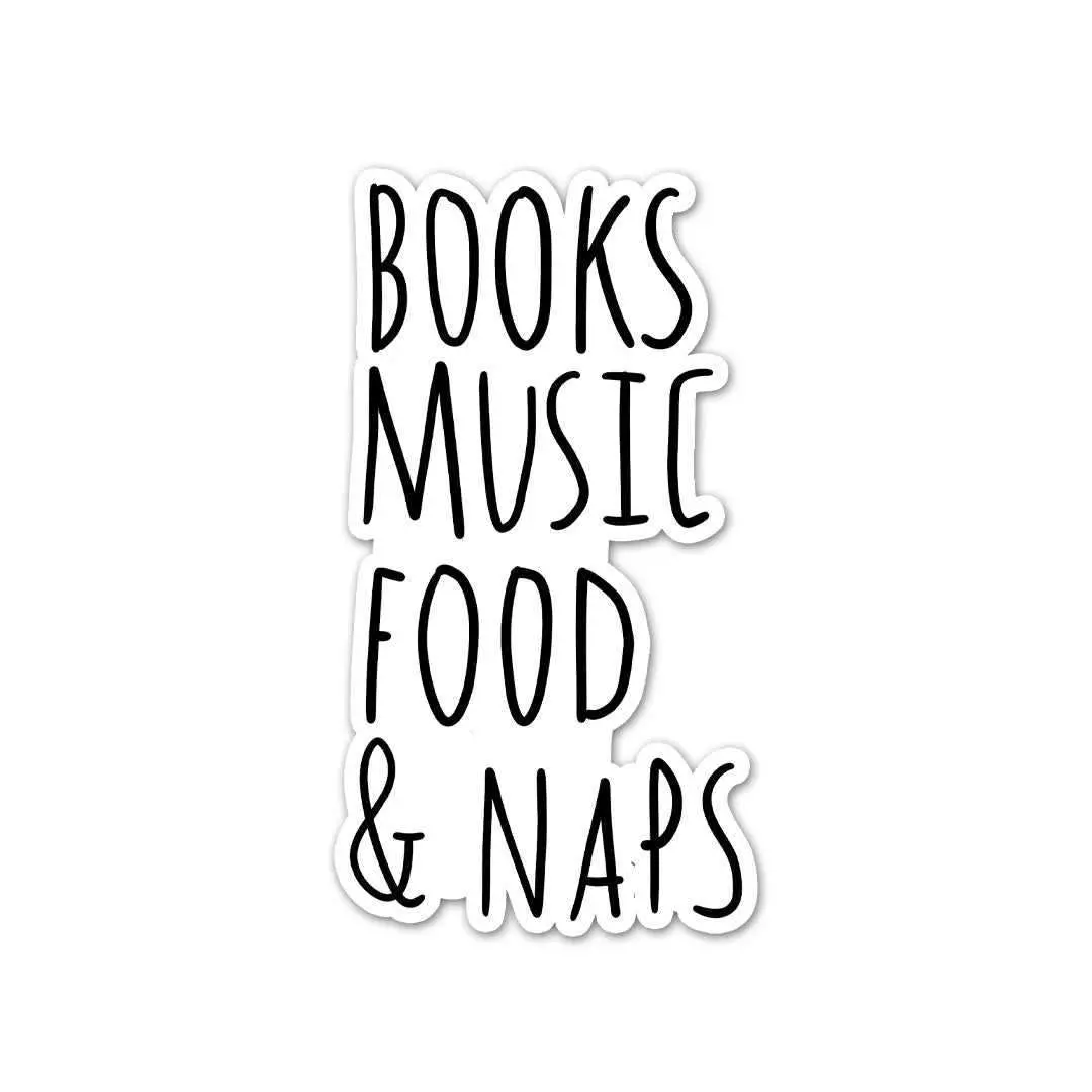 Books, Music, Food & Naps Sticker 2