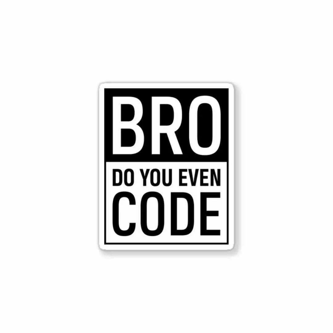 Bruh, Do You Even Code? Sticker 1