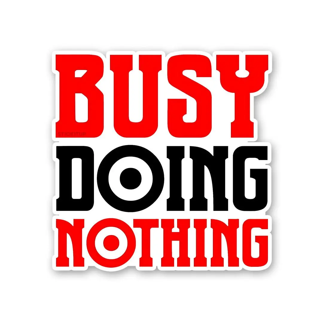 Busy Doing Nothing Sticker 1