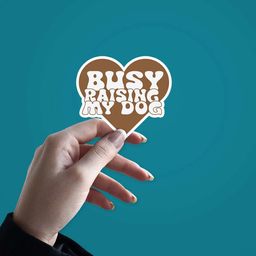 Busy Rising My Dog Sticker 2