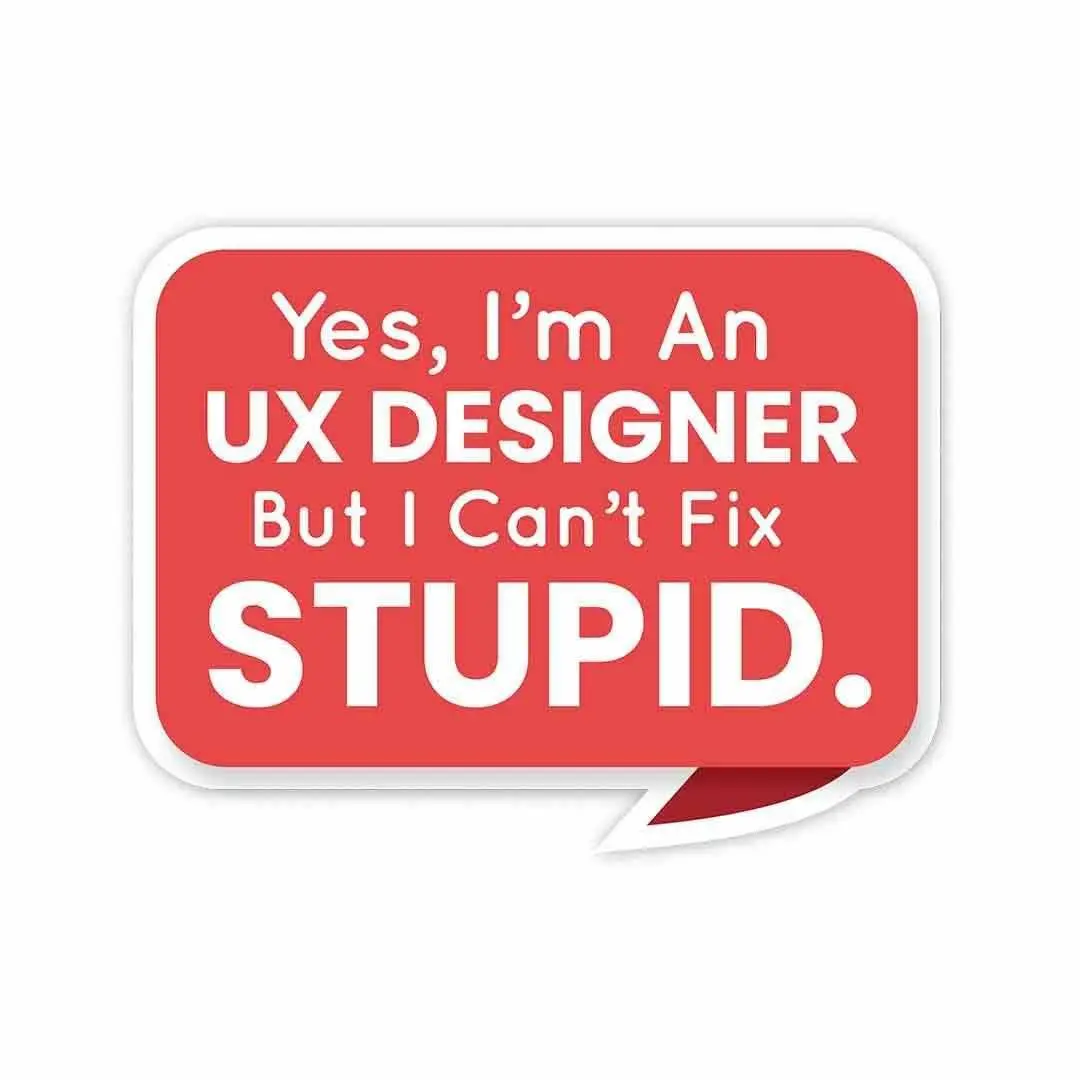 But I Can't Fix Stupid Sticker 1