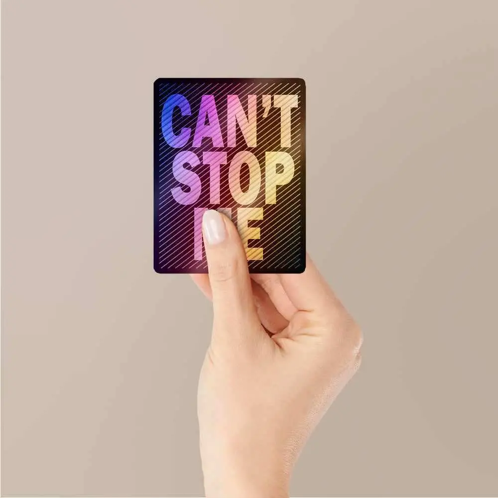 Can't Stop Me Holographic Stickers 2
