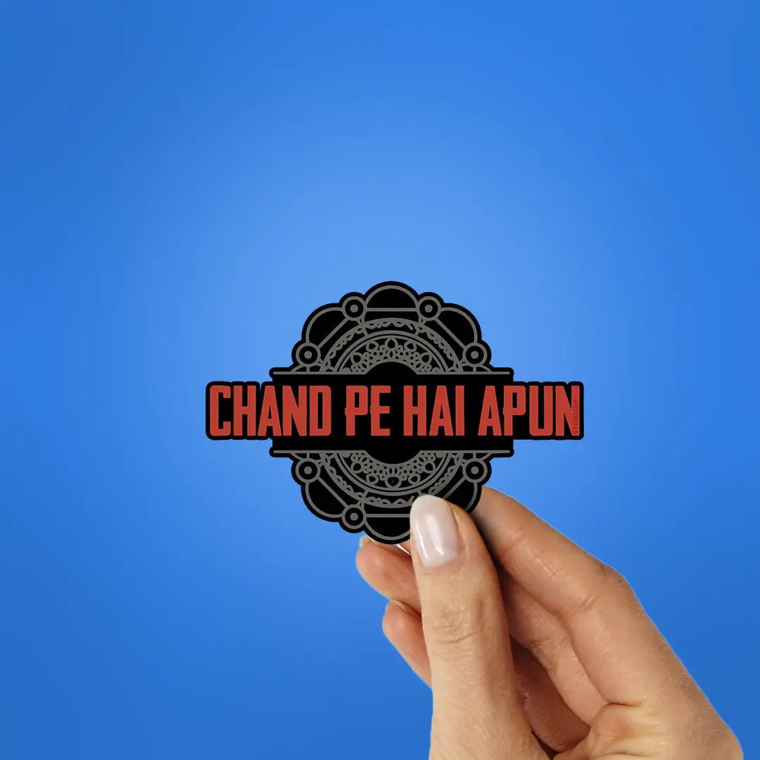 Chand Pe Hai Apun Sticker 2
