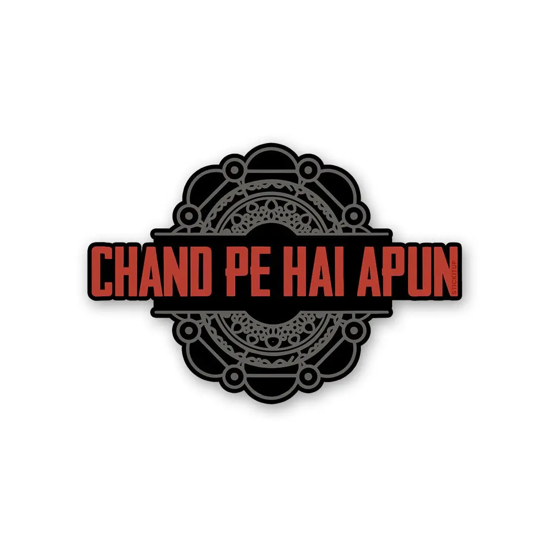Chand Pe Hai Apun Sticker 1
