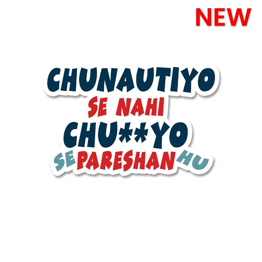 Chunautiyo Se Nahi Chu##Yo Se Parehan Hu Sticker 1