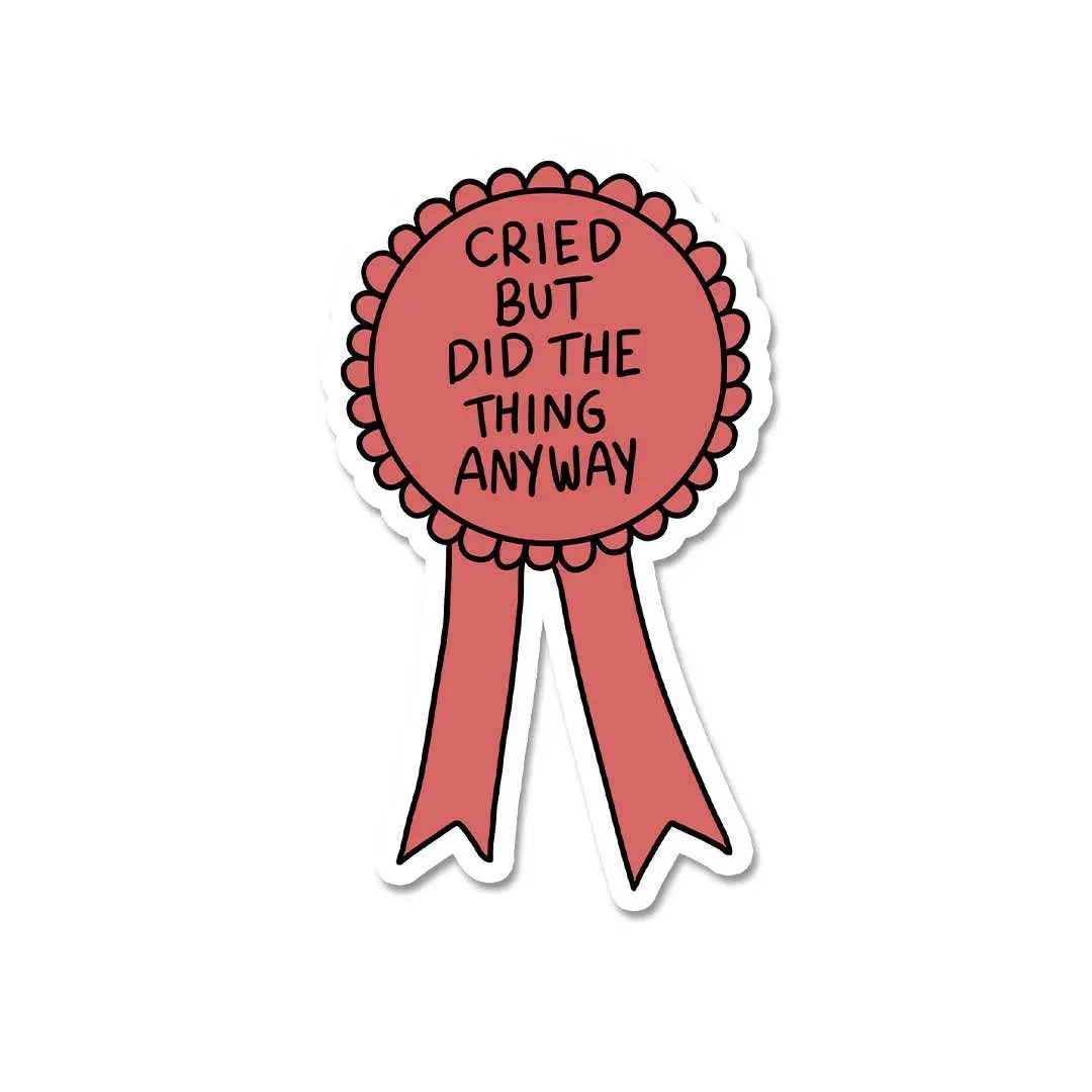 Cried But Did It Anyway Sticker 1