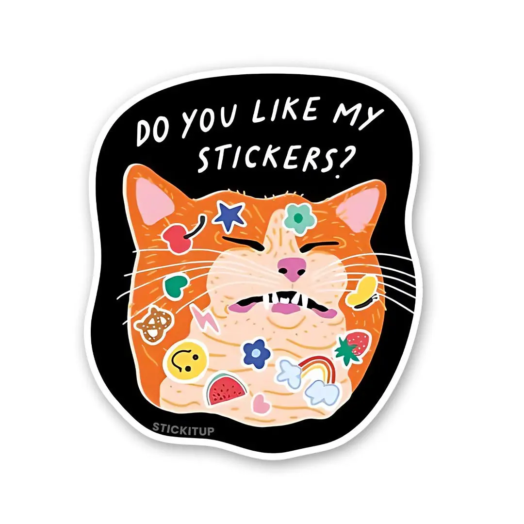 Do You Like My Stickers Sticker 1