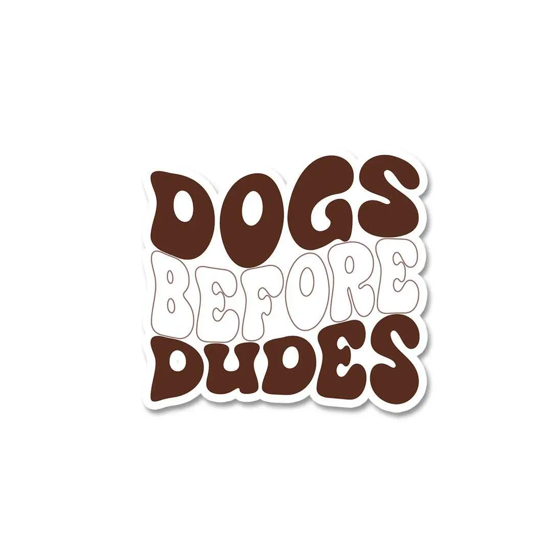 Dog Before Dudes Sticker 1