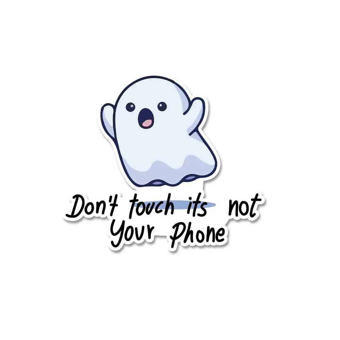 Don't Touch Its Not Your Phone Sticker 1