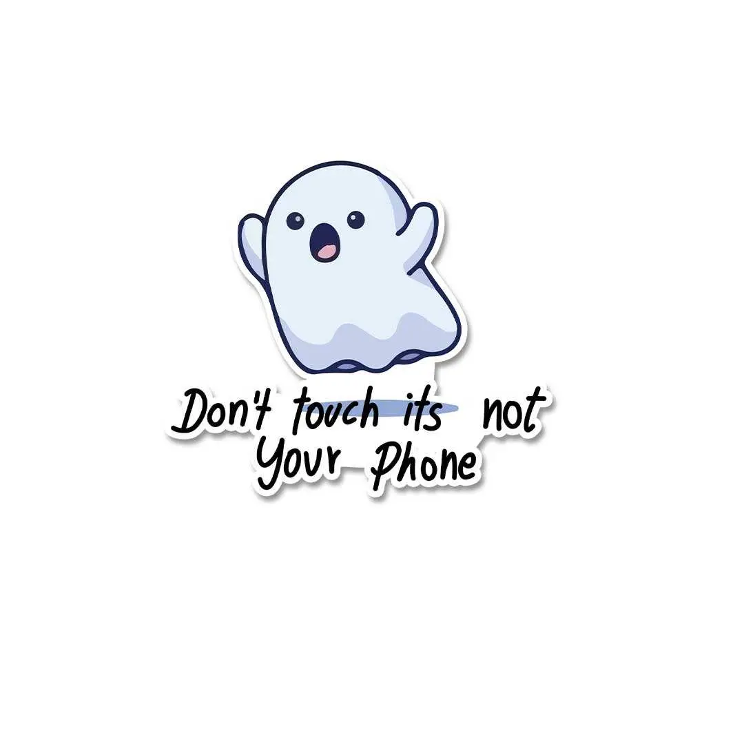 Don't Touch Its Not Your Phone Sticker 2