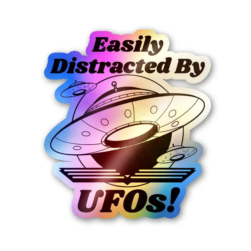 Easily Distracted By Ufo's Holographic Stickers 1