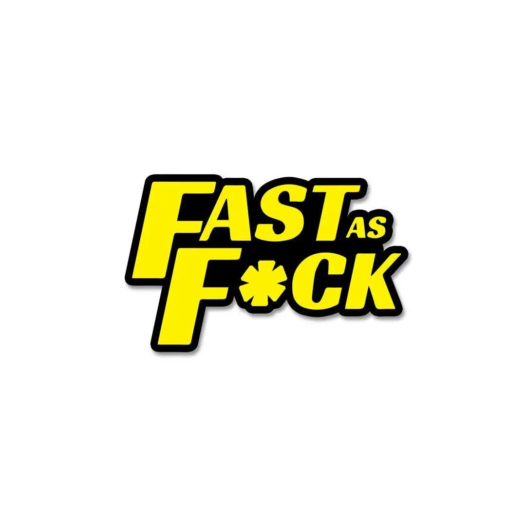Fast As Fuck Sticker 2