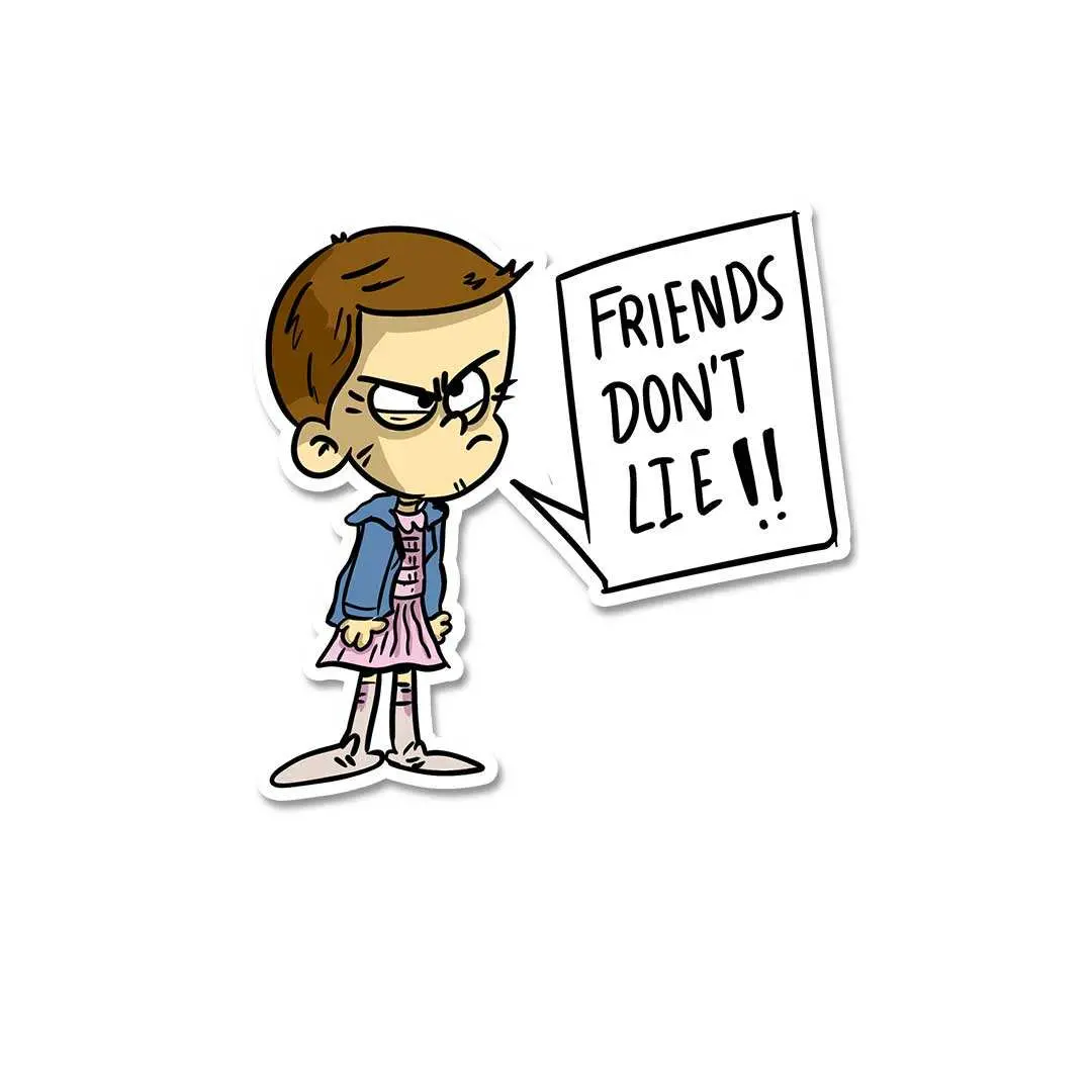 Friends Dont Lie Sticker 2