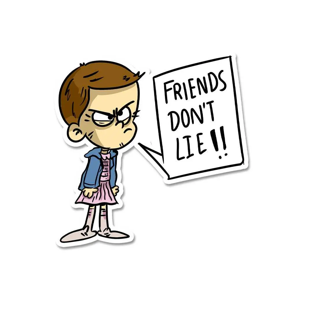 Friends Dont Lie Sticker 1