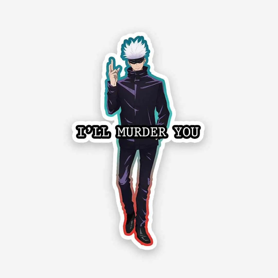 Gojo I'll Murder You Sticker 1