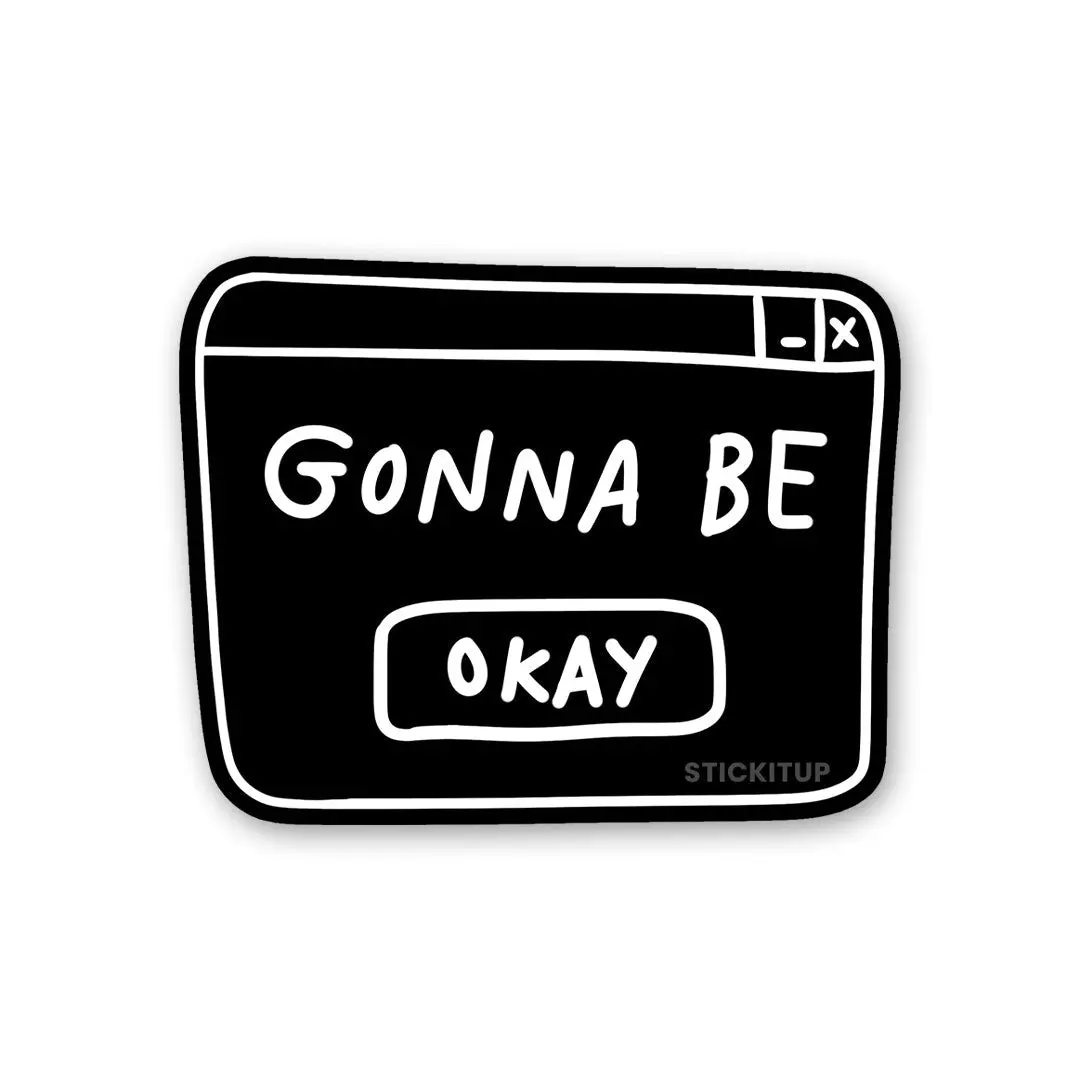 Gonna Be Okay Sticker 1