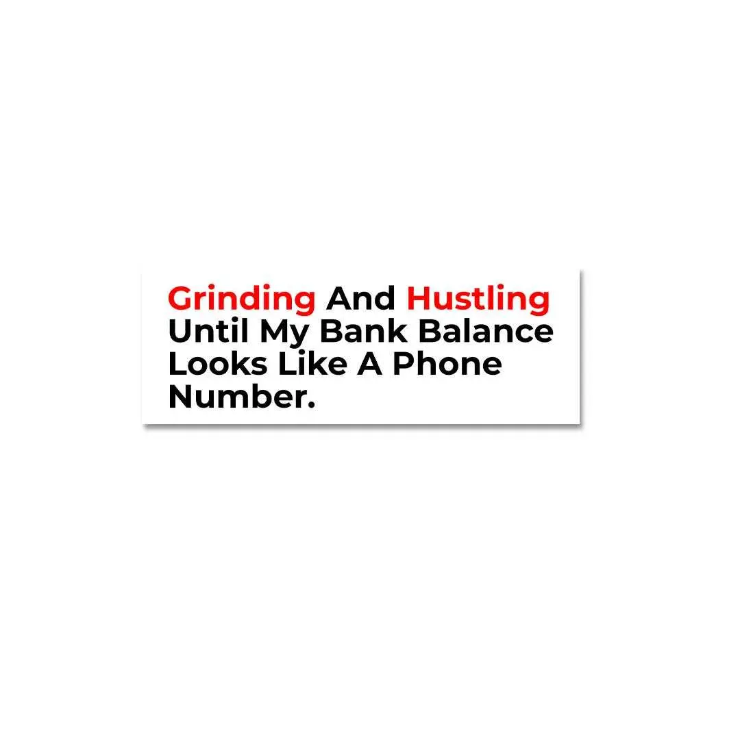 Grinding And Hustling Sticker 1