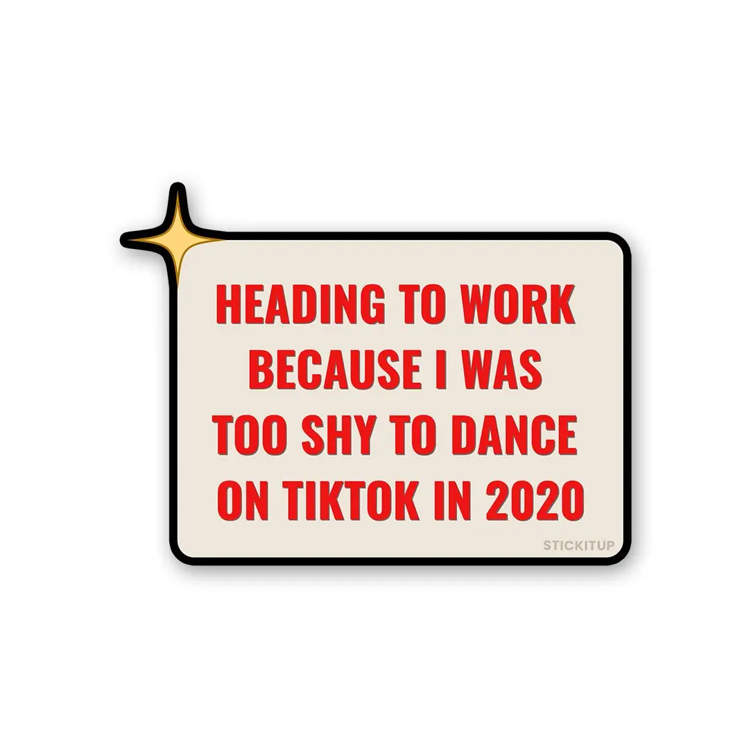 Heading To Work Because Sticker 1