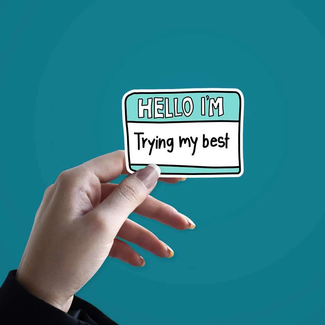 Hello I'm Trying My Best Sticker 2