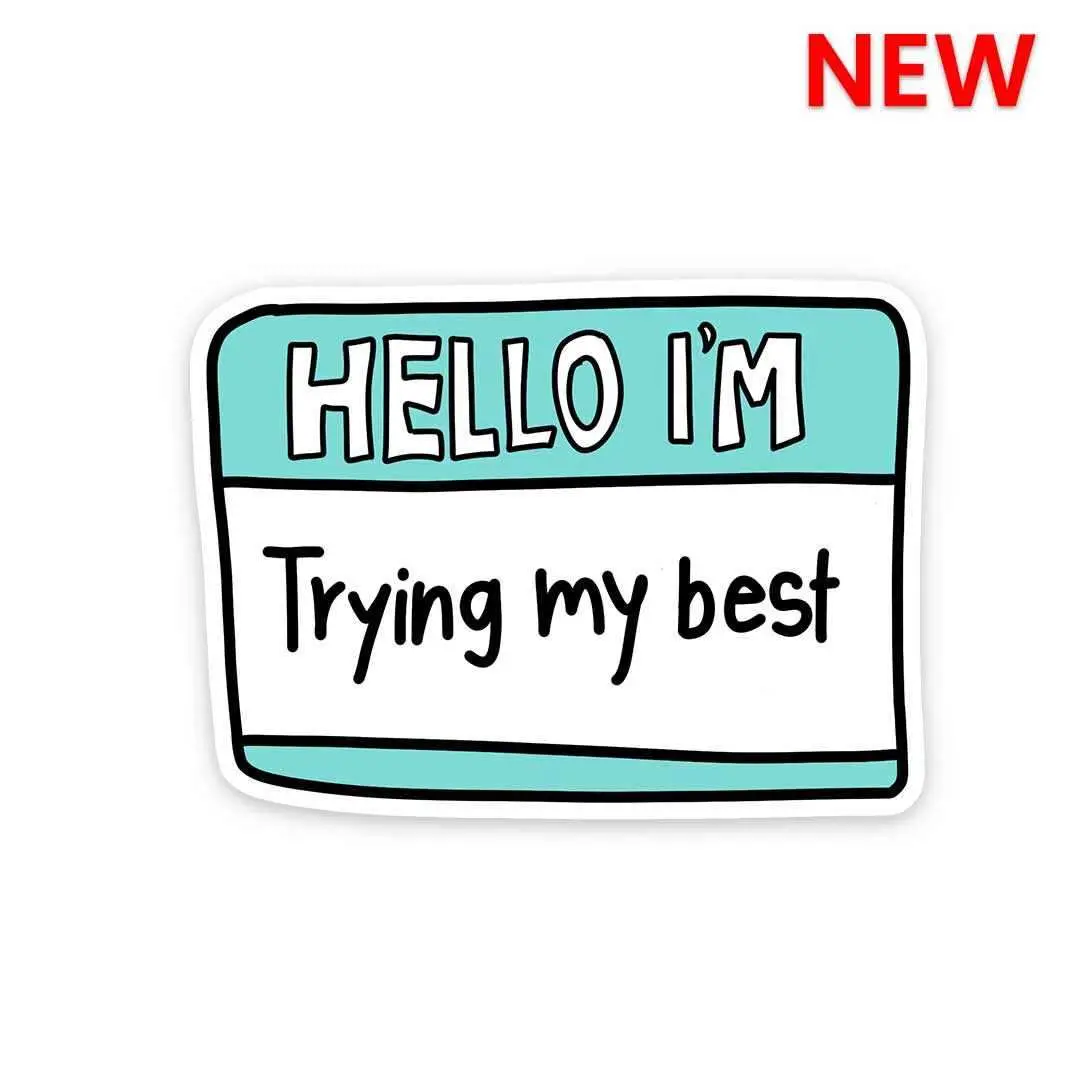 Hello I'm Trying My Best Sticker 1