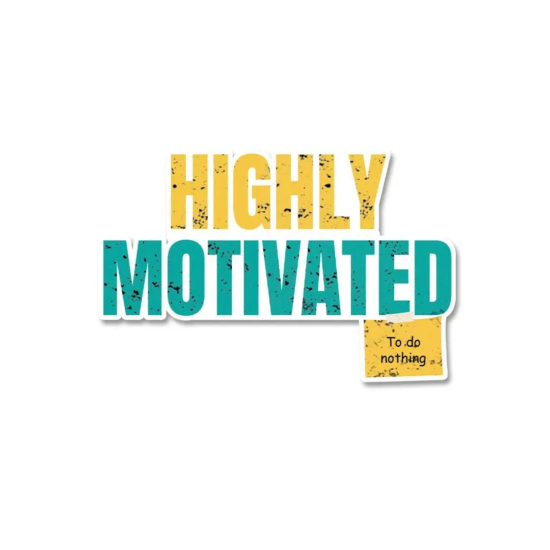 Highly Motivation Sticker 2