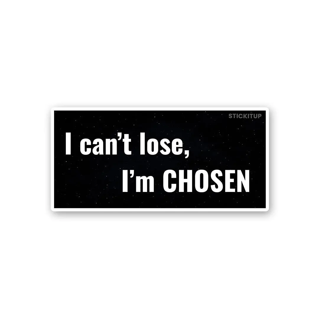 I Can T Lose I M Chosen Sticker 1