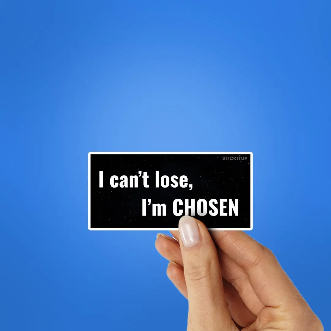 I Can T Lose I M Chosen Sticker 2