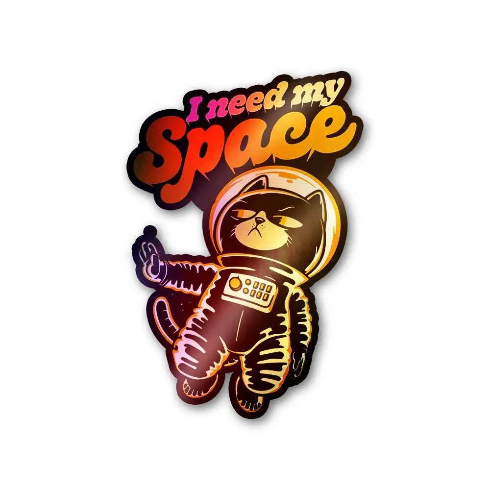 I Need My Space Holographic Sticker 1