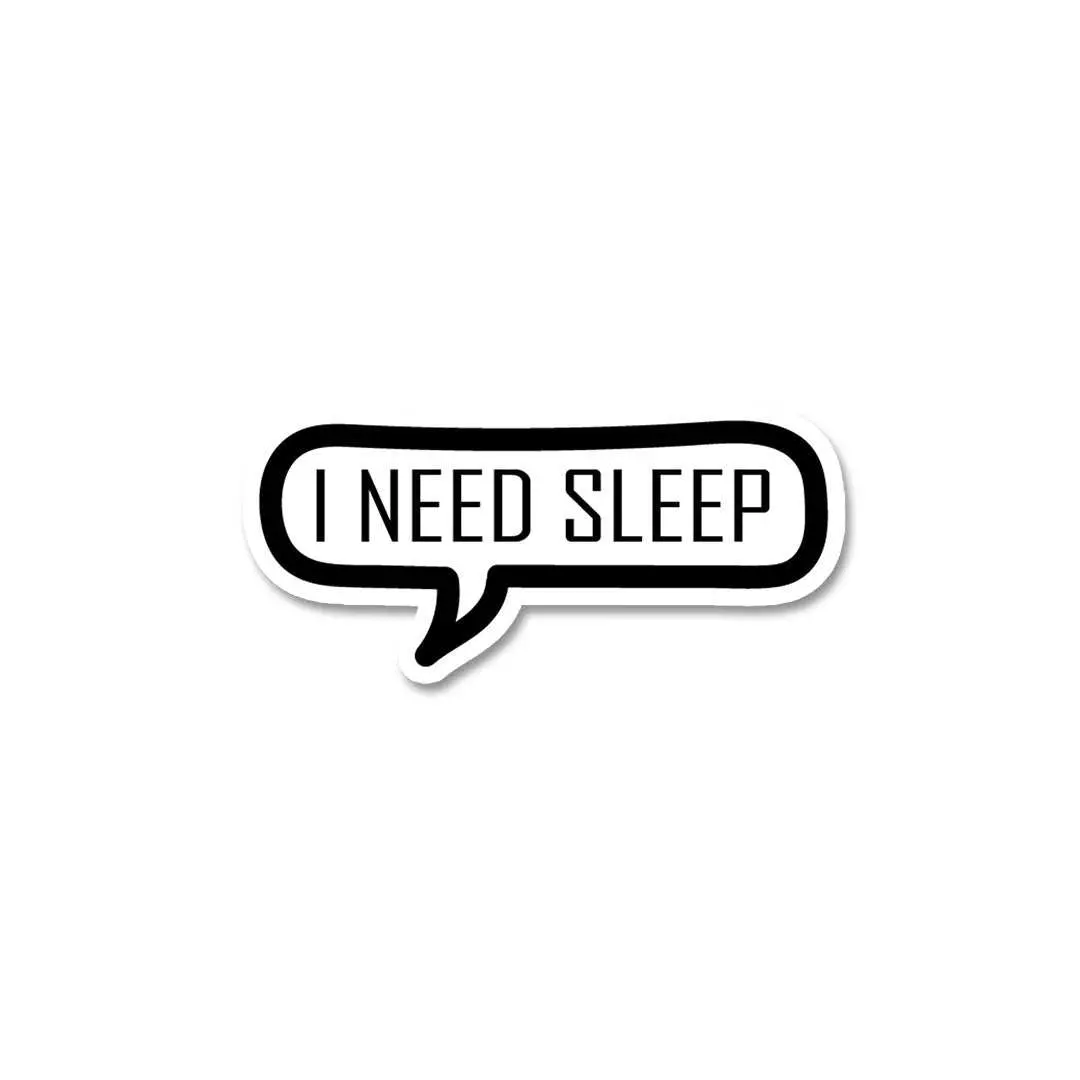 I Need Sleep Sticker 1