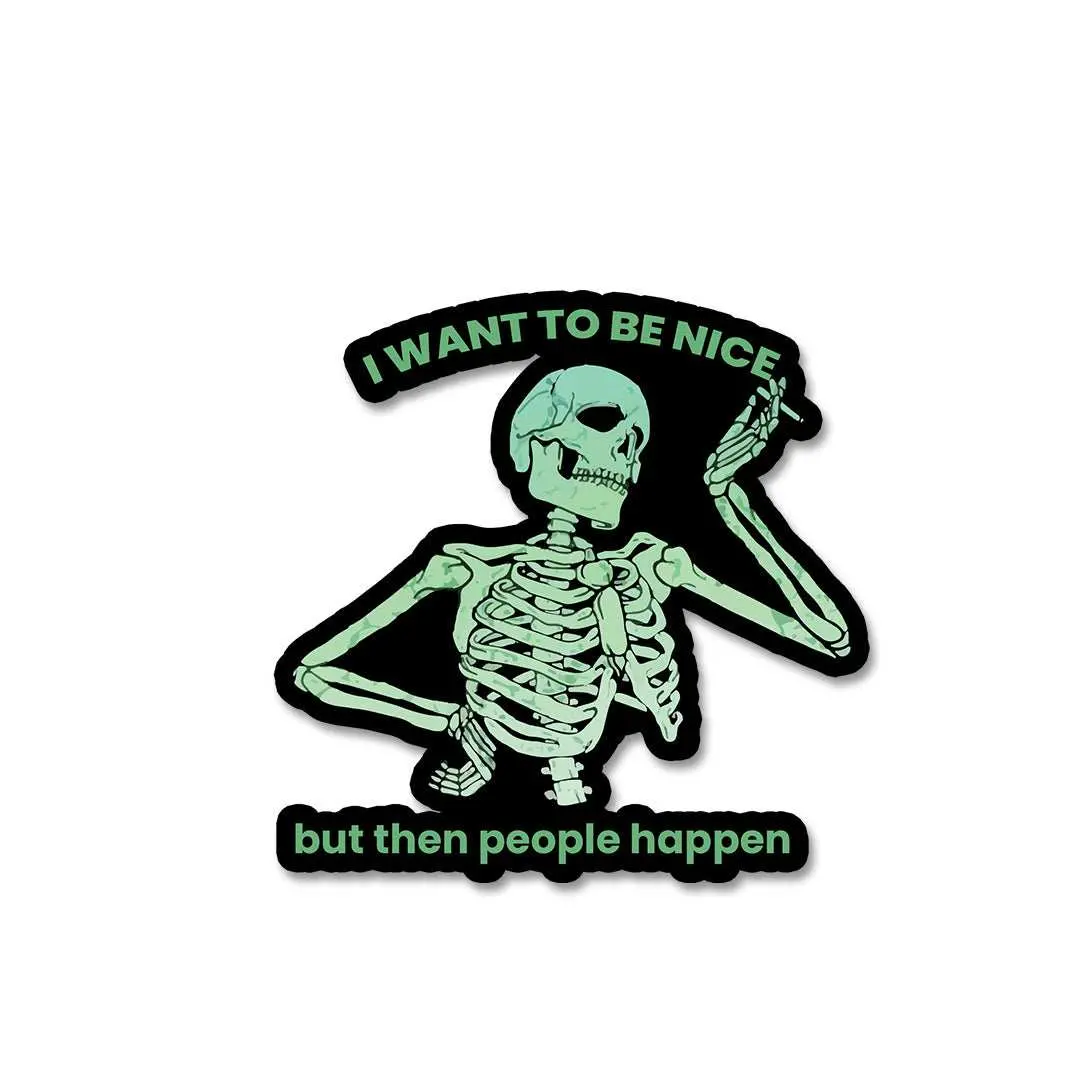 I Want To Be Nice Sticker 2