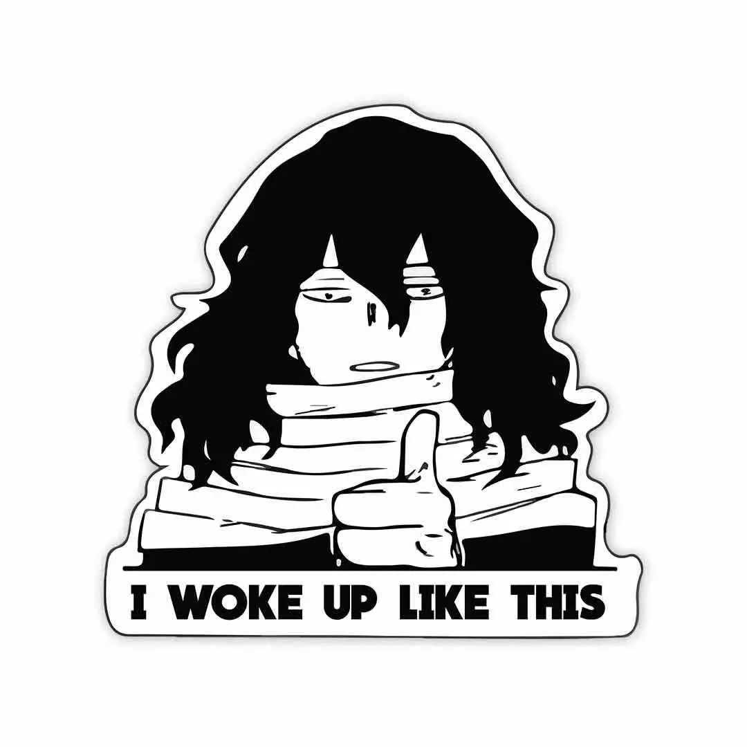 I Woke Up Like This Sticker 1