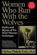 Women Who Run With The Wolves By Clarissa Pinkola Estes 1