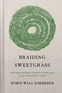 Braiding Sweetgrass By Robin Wall Kimmerer 1