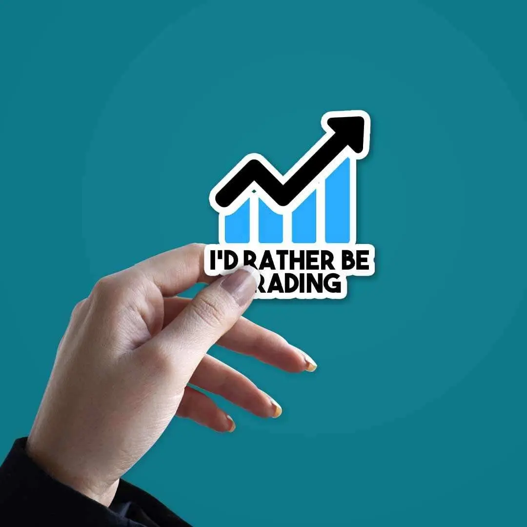 I'd Rather Be Trading Sticker 2