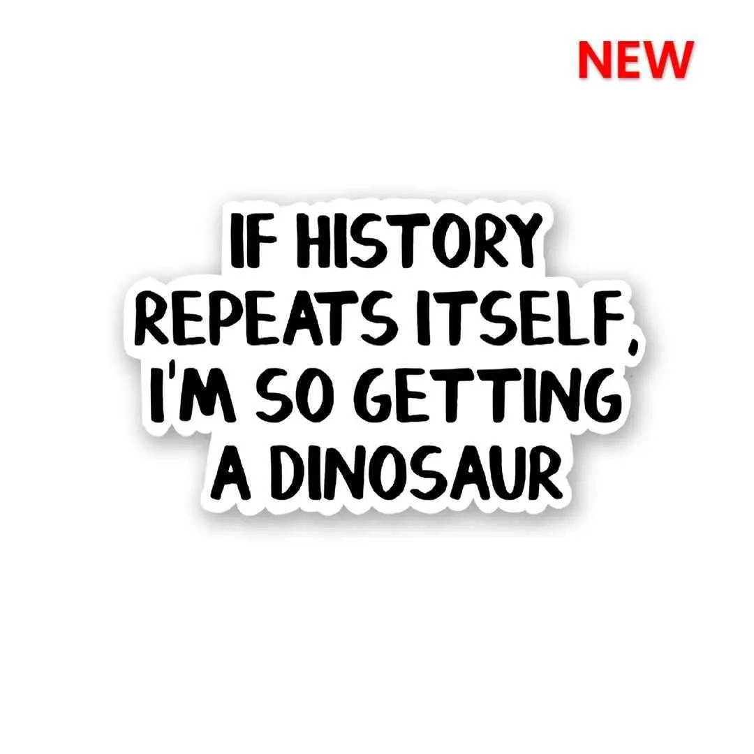 If History Repeats Itself Sticker 1