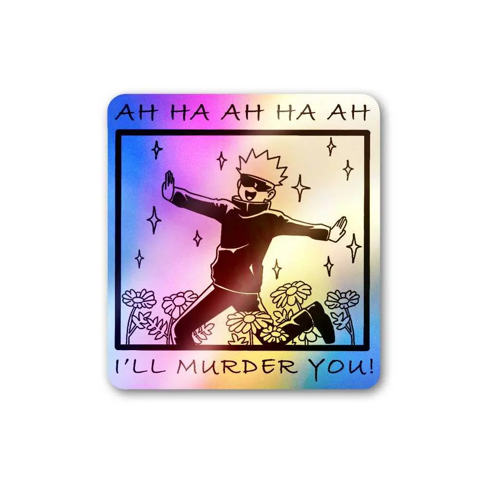 I'll Murder You Holographic Sticker 1