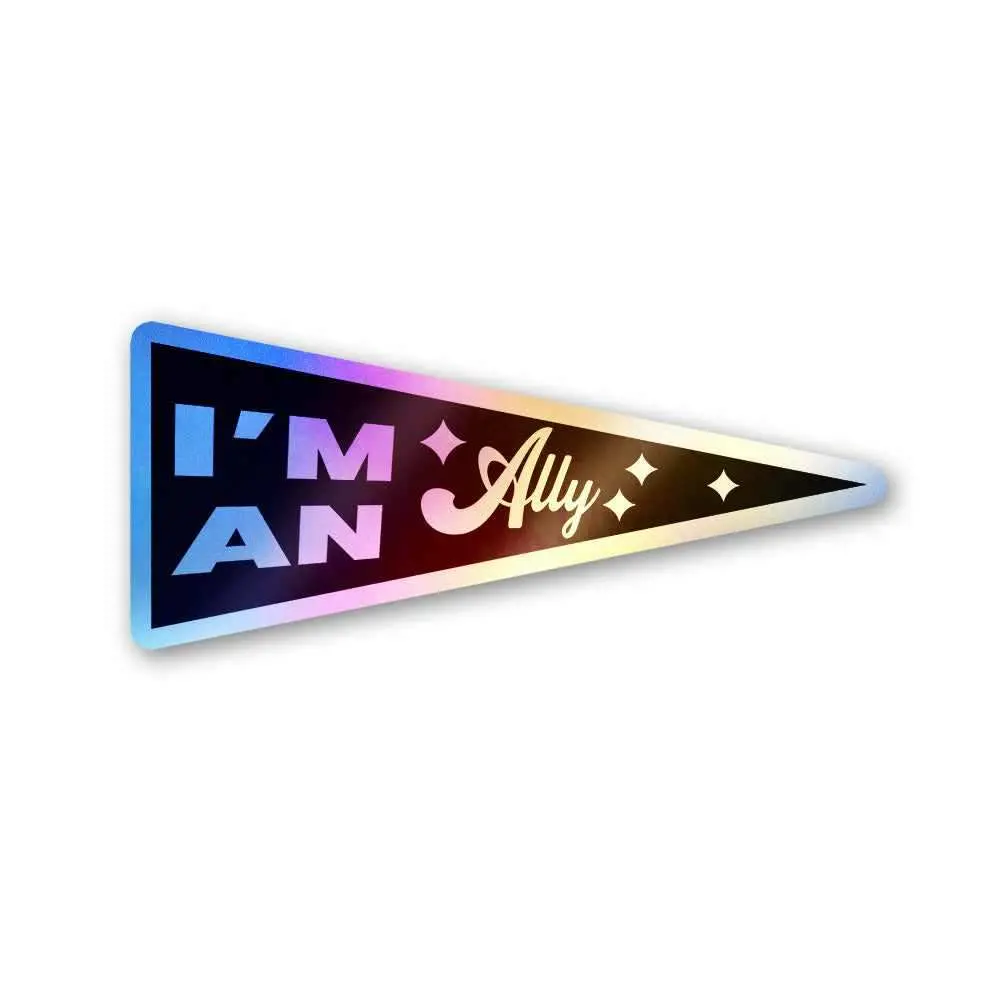 I'm An Ally Holographic Stickers 1