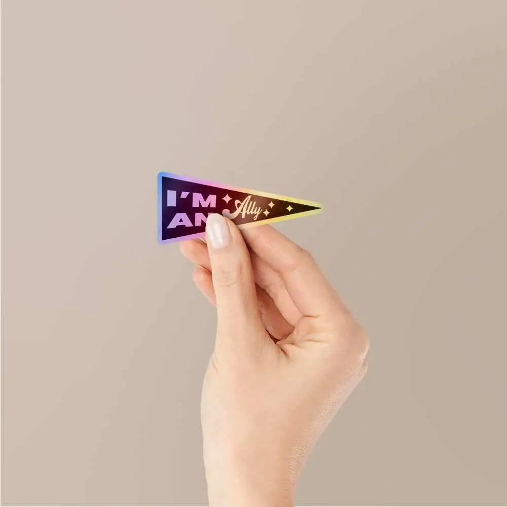 I'm An Ally Holographic Stickers 2