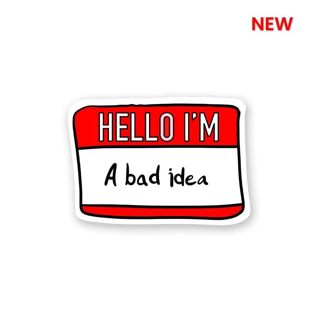I'm Bad Idea Sticker 1